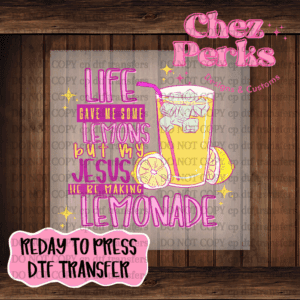 Jesus He Be Making Lemonade DTF TRANSFER