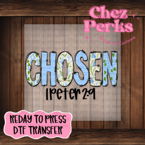 Chosen 1 Peter 2:9 DTF TRANSFER