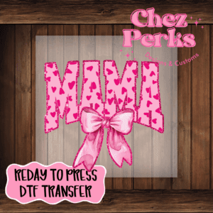 Mama Hearts Pink Bow DTF TRANSFER