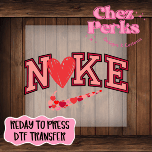 Valentine Nike DTF TRANSFER