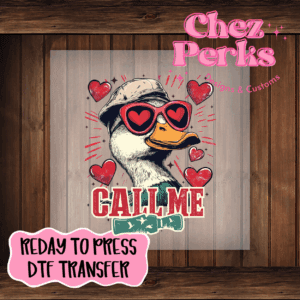 Call Me Valentine Duck DTF TRANSFER