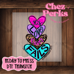 His love Never Fails Stacked Hearts DTF TRANSFER