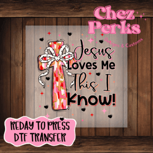Jesus Love Me This I know Red DTF TRANSFER