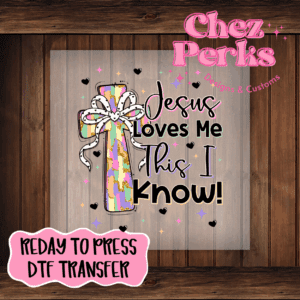 Jesus Love Me This I know Pastel DTF TRANSFER