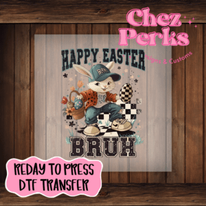 Happy Easter Bruh DTF TRANSFER
