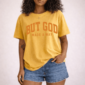 But God Made A Way Mustard T-SHIRT