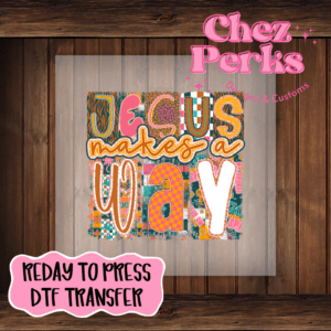 Jesus Makes A Way DTF TRANSFER