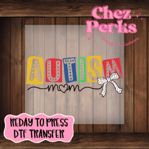 Autism Mom DTF TRANSFER