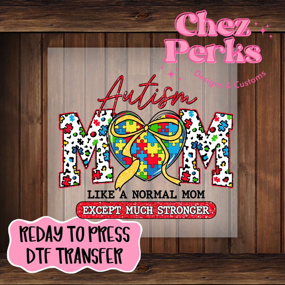 Autism Mom Stronger DTF TRANSFER