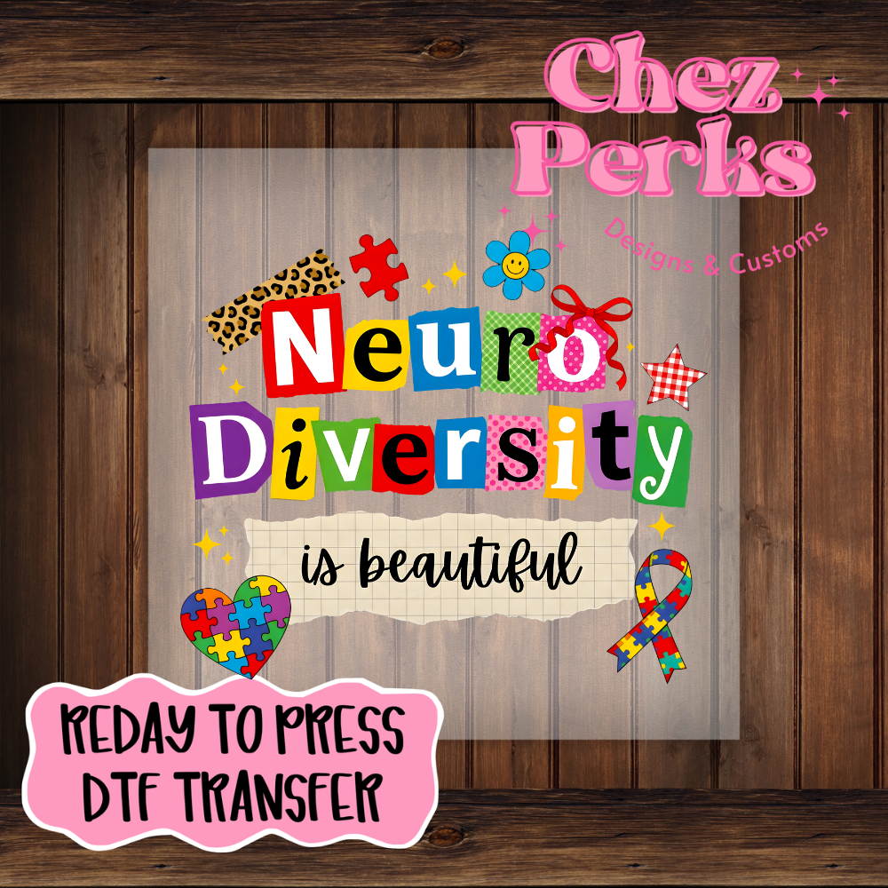 Neuro Diversity Is Beautiful DTF TRANSFER