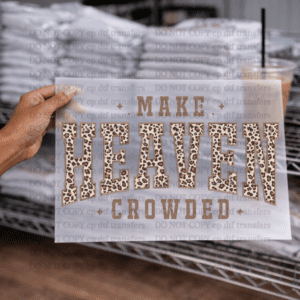 Make Heaven Crowded Leopard DTF TRANSFER