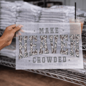 Make Heaven Crowded Camo DTF TRANSFER
