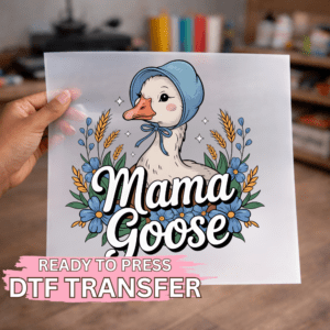 Mama Goose DTF TRANSFER