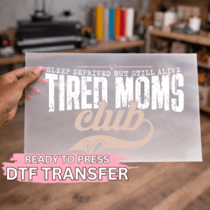 Tired Moms Club DTF TRANSFER