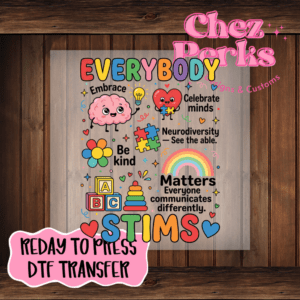 Everybody Stims DTF TRANSFER