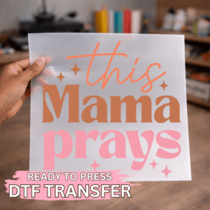 This Mama Prays DTF TRANSFER