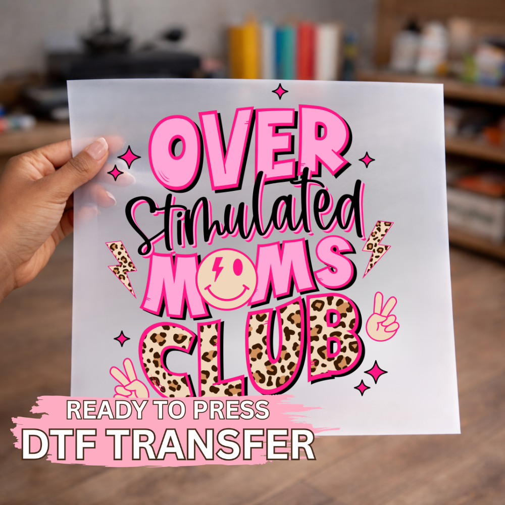 Overstimulated Moms Club DTF TRANSFER