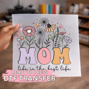 Floral Mom Life DTF TRANSFER
