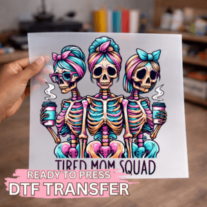 Tired Mom Squad Skelly DTF TRANSFER
