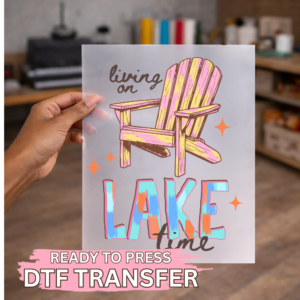 Living On Lake Time DTF TRANSFER