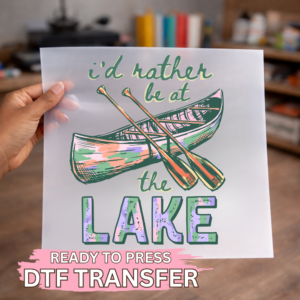 I'd Rather Be At The Lake DTF TRANSFER