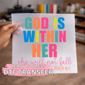 God Is Within Her Bright Text DTF TRANSFER