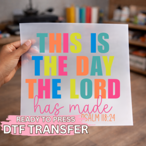 This Is The Day The Lord Bright Text DTF TRANSFER