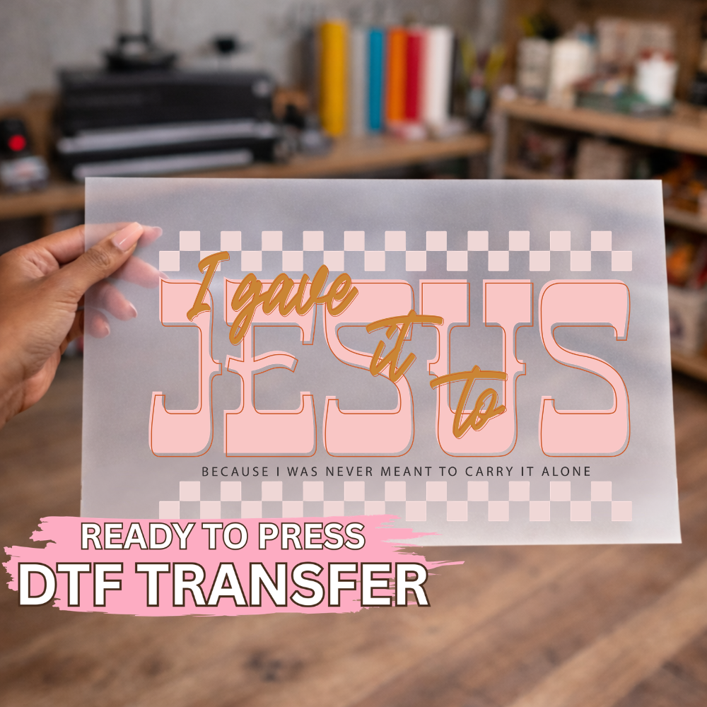 I Gave It To Jesus Peach DTF TRANSFER